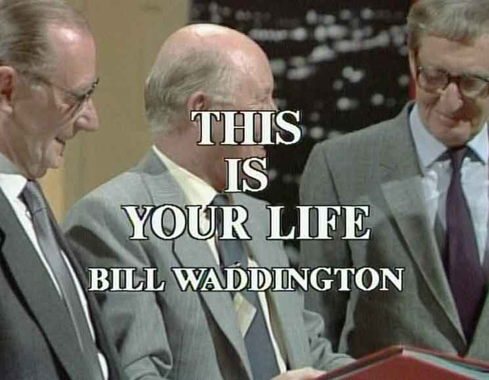 Bill Waddington This Is Your Life
