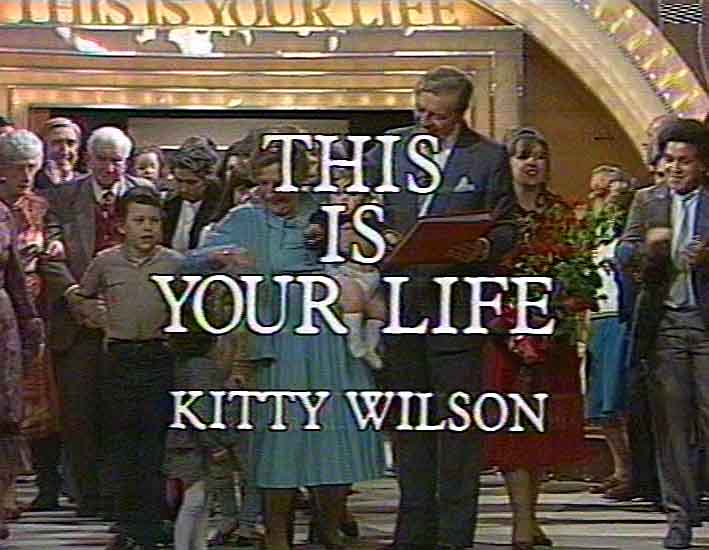 Kitty Wilson This Is Your Life