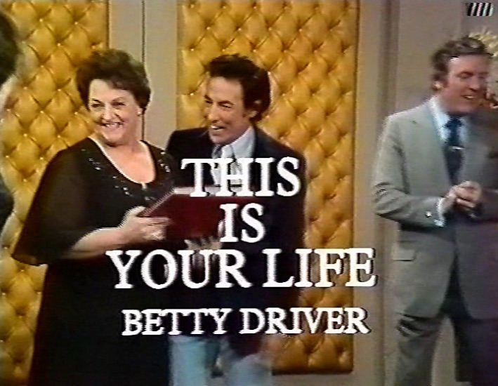Betty Driver This Is Your Life