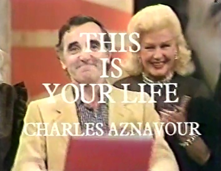 Charles Aznavour This Is Your Life