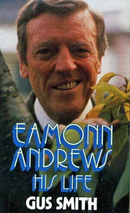 Gus Smith biography of Eamonn Andrews