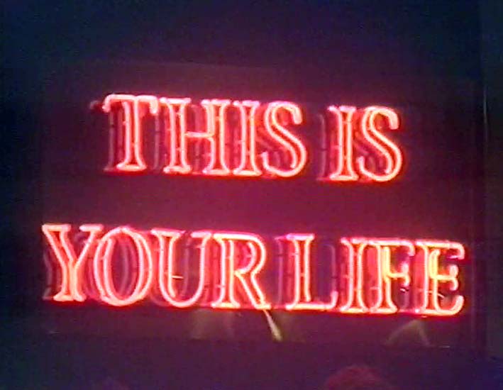 This Is Your Life signage